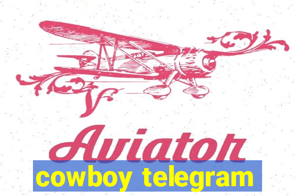 cowboy telegram